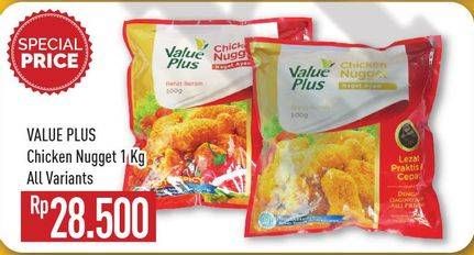 Promo Harga VALUE PLUS Chicken Nugget All Variants 1 kg - Hypermart
