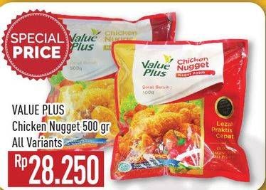 Promo Harga VALUE PLUS Chicken Nugget All Variants 500 gr - Hypermart