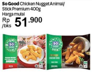 Promo Harga So Good Chicken Nugget Animal/Stick Premium  - Carrefour