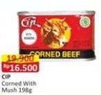 Promo Harga CIP Corned Beef With Mushroom 198 gr - Alfamart