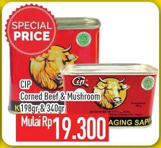 Promo Harga CIP Corned Beef With Mushroom 340 gr - Hypermart