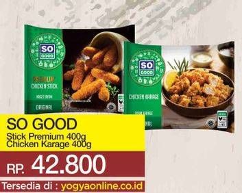 Promo Harga So Good Stick Premium/ Chicken Karage  - Yogya